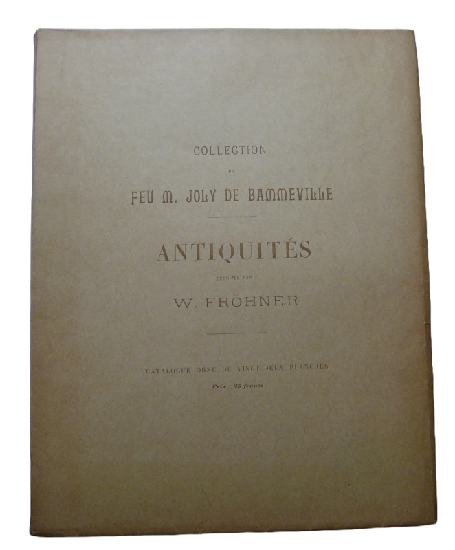 Catalogue Collection Joly de Bammeville Antiquités - 1893

Paris 1893 - Catalo...