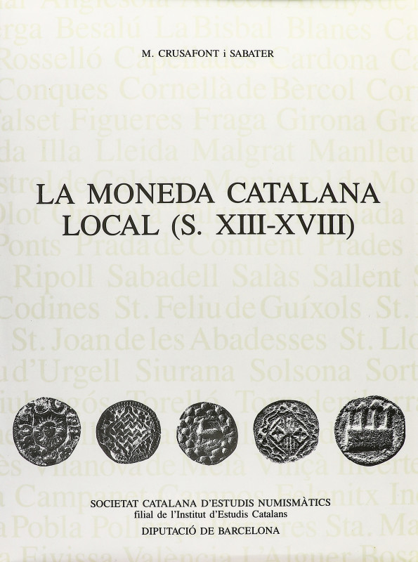 Numismatic Books
Crusafont i Sabater, M. LA MONEDA CATALANA LOCAL (S. XIII - XV...