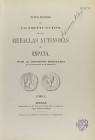 Numismatic Books
DELGADO, ANTONIO. 1871. NUEVO MÉTODO DE CLASIFICACIÓN DE LAS MEDALLAS AUTÓNOMAS DE ESPAÑA. 3 volúmenes. Encuadernados en media piel,...