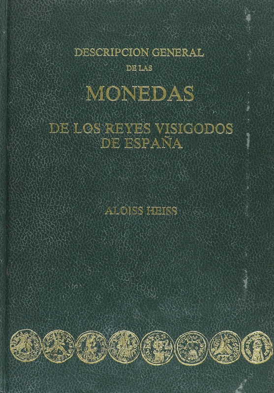 Numismatic Books
Heiss, Aloiss. DESCRIPCIÓN DE LAS MONEDAS DE LOS REYES VISIGOD...