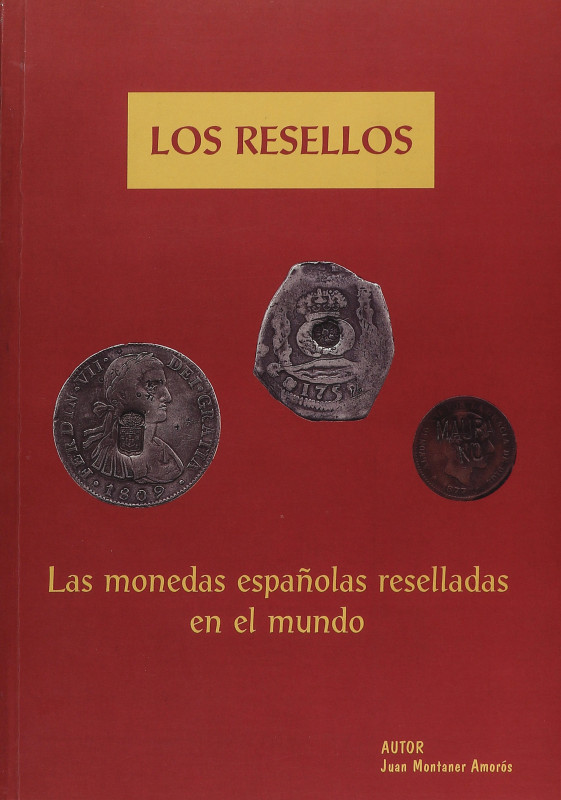 Numismatic Books
Montaner Amorós, J. LOS RESELLOS. LAS MONEDAS ESPAÑOLAS RESELL...