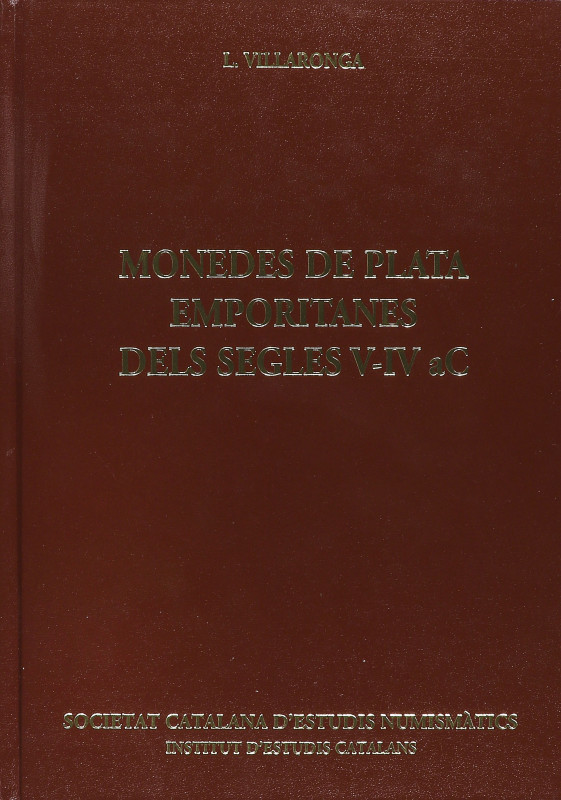 Numismatic Books
Villaronga, Leandre. MONEDES DE PLATA EMPORITANES DELS SEGLES ...