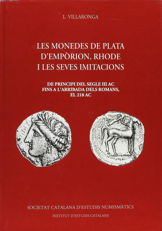 Numismatic Books
Villaronga, Leandre. LES MONEDES DE PLATA D´ EMPÒRION, RHODE I...