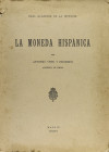 Numismatic Books
Vives y Escudero, Antonio. LA MONEDA HISPÁNICA. Madrid 1926. Cuatro tomos en un solo volumen más láminas. Pliego sin cortar, tapa al...