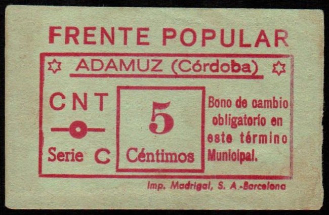 Adamuz, Córdoba. Frente Popular. CNT. 5 céntimos. Serie C. G y M no citan. Muy l...