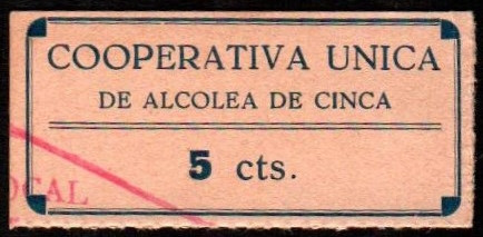 Alcolea de Cinca, Huesca. Cooperativa Única. 5 céntimos. G y M no citan. SC, apr...