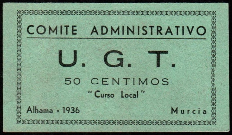 Alhama de Murcia, Murcia. Comité Administrativo-U.G.T. 1936. 50 céntimos. 2ª emi...