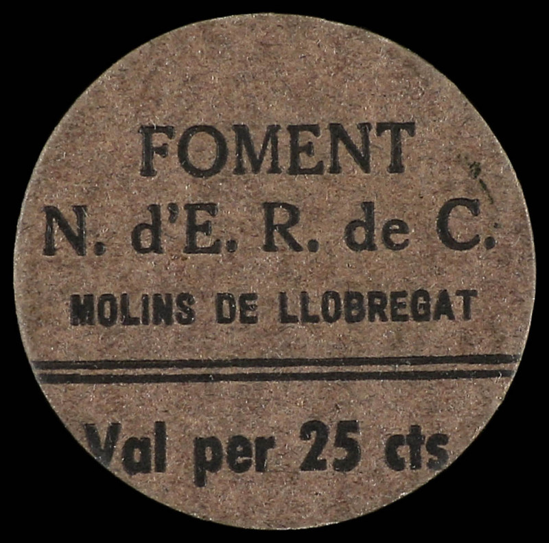 25 Cèntims. FOMENT N. d´ E.R. de C. MOLINS DE LLOBREGAT. Cartón redondo. MUY RAR...