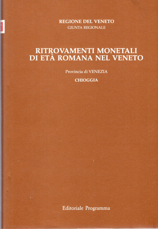 ASOLATI M. - CRISAFULLI C. - Ritrovamenti monetali di età romana nel Veneto. Pro...