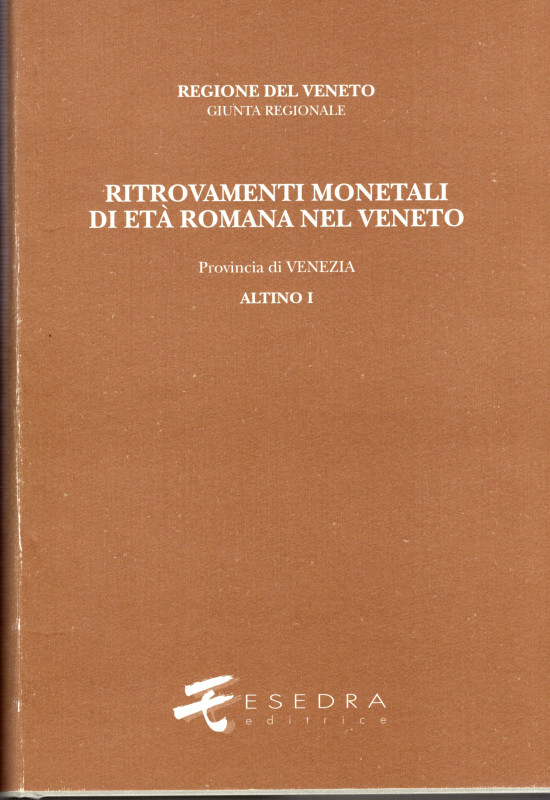 ASOLATI M. - CRISAFULLI C. - Ritrovamenti monetali di età romana nel Veneto. Pro...