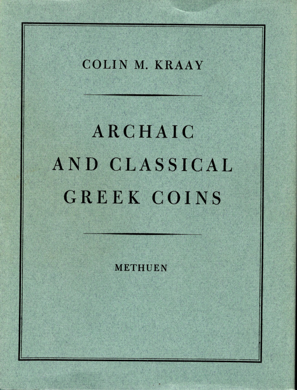 KRAAY C.M. - Archaic and classical greek coins. London, 1976. pp xxvi - 390, tav...