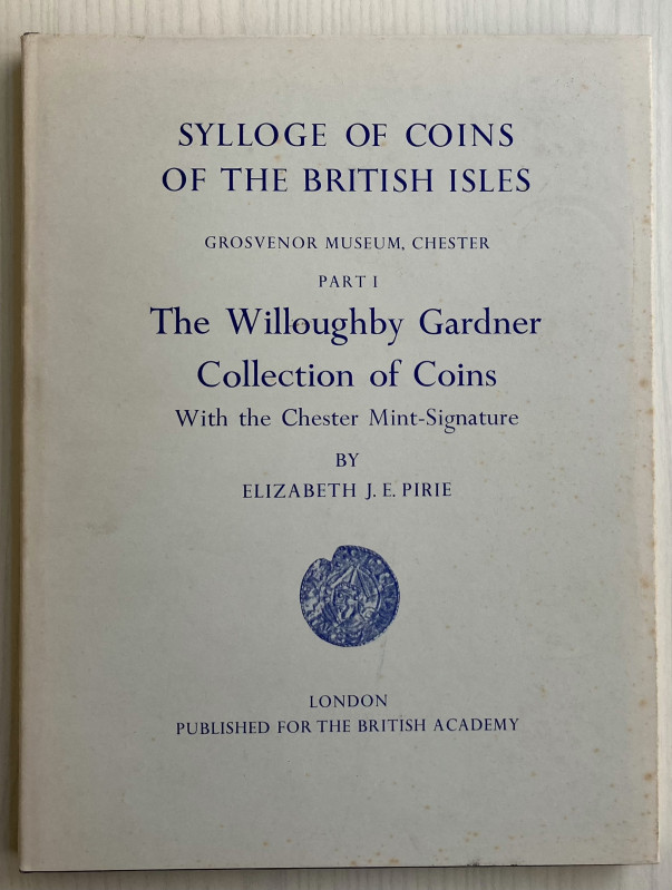 Pirie, E.J. E. Sylloge of Coins of the British Isles: Grosvenor Museum Chester P...