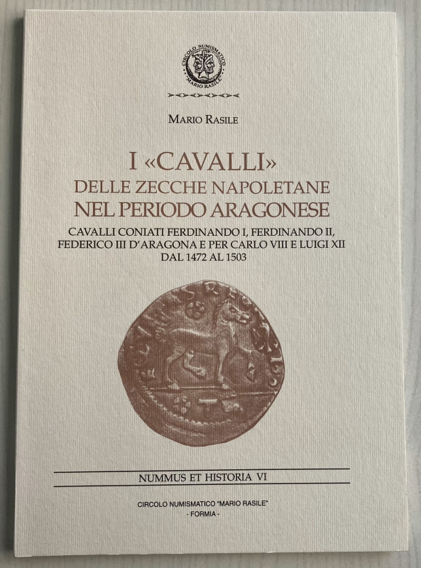 Rasile M. I “Cavalli” delle Zecche Napoletane nel Periodo Aragonese. Cavalli Con...