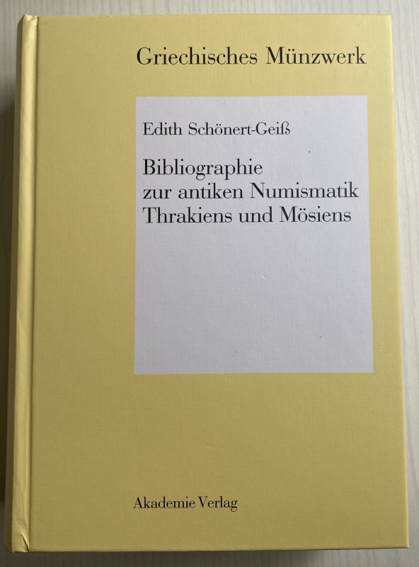 Schonert - Geiss, Edith. Bibliographie zur antiken Numismatik Thrakiens un Mosie...