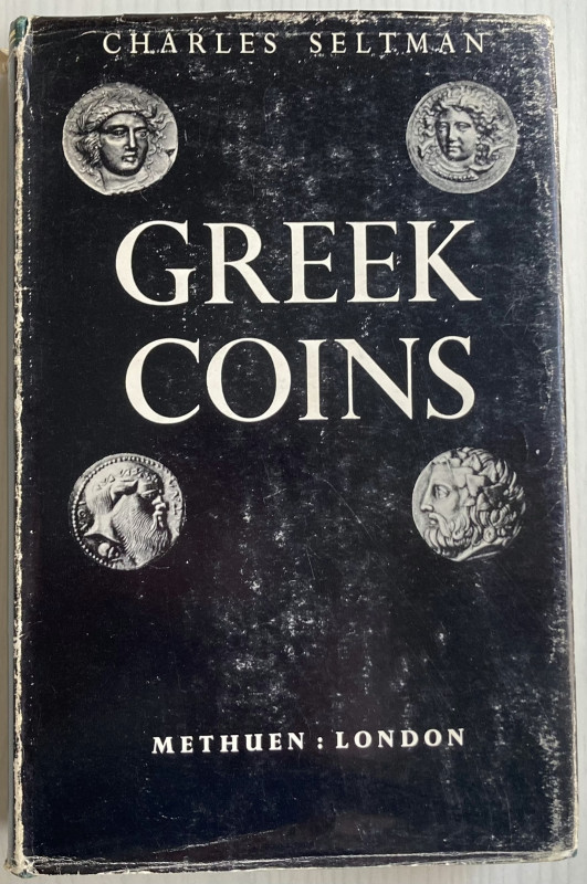 Seltman C. Greek Coins A History of Metallic Currency and Coinage down to the Fa...