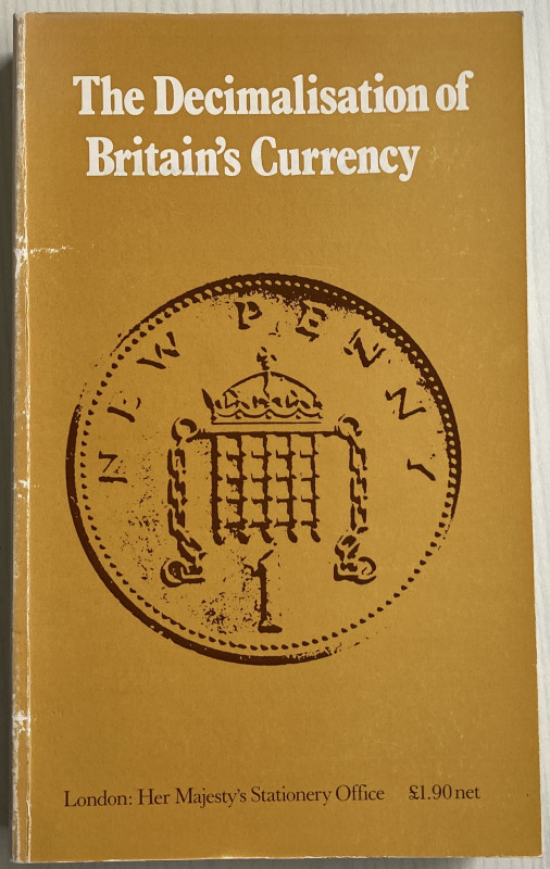 Treasury H.M. The Decimalisation of Britain's Currency. London 1973. Brossura ed...