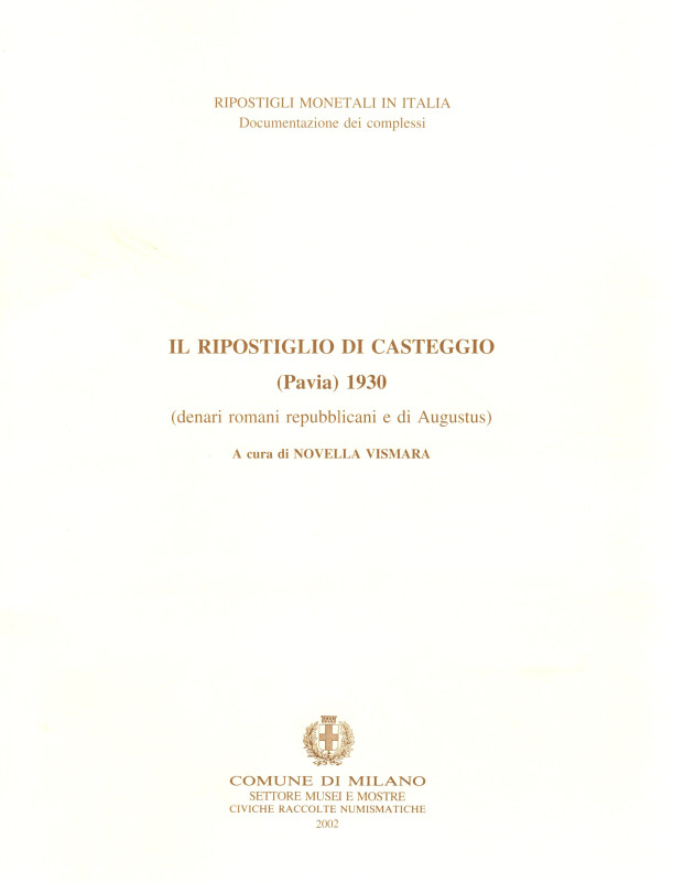 VISMARA N. - Il ripostiglio di Casteggio (Pavia 1930). Denari romani repubblican...