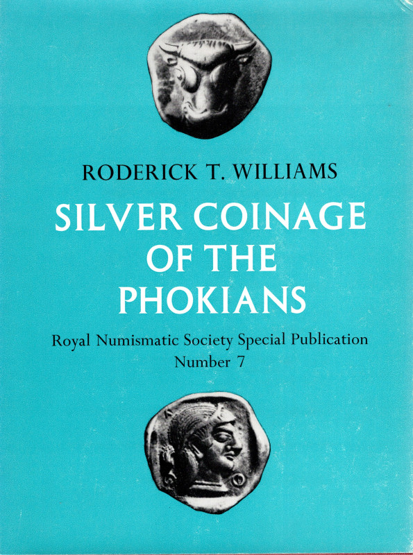 WILLIAM T. RODERICK - Silver coinage of the Phokians. London, 1972. pp. ix +137,...