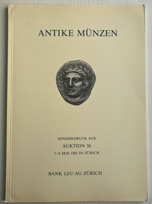 Bank Leu. Auktion 36. Antike Munzen Sonderdruck Aus. Zurich 7-8 Mai 1985. Brossu...