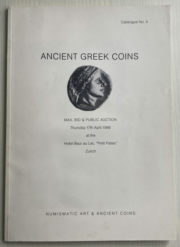 Numismatic Art & Ancient Coins. Catalogue 4. Ancient Greek Coins. Zurich 17 Apri...