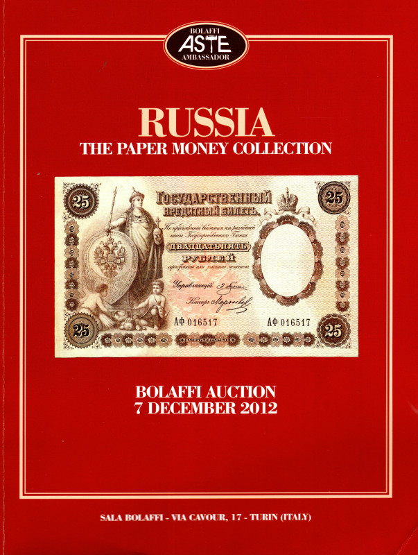 BOLAFFI. - Torino, 7 - December, 2012. RUSSIA the paper money collection. Pp 77,...