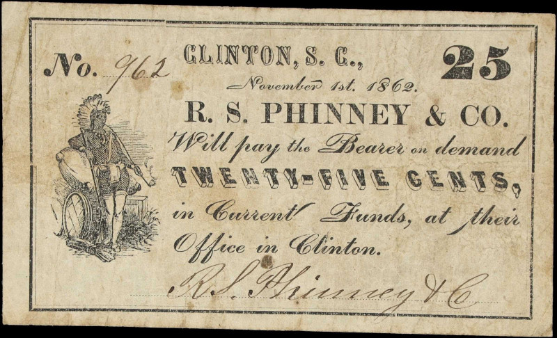 Clinton, South Carolina. R.S. Phinney & Company. 1862 25 Cents. Choice Fine.
No...