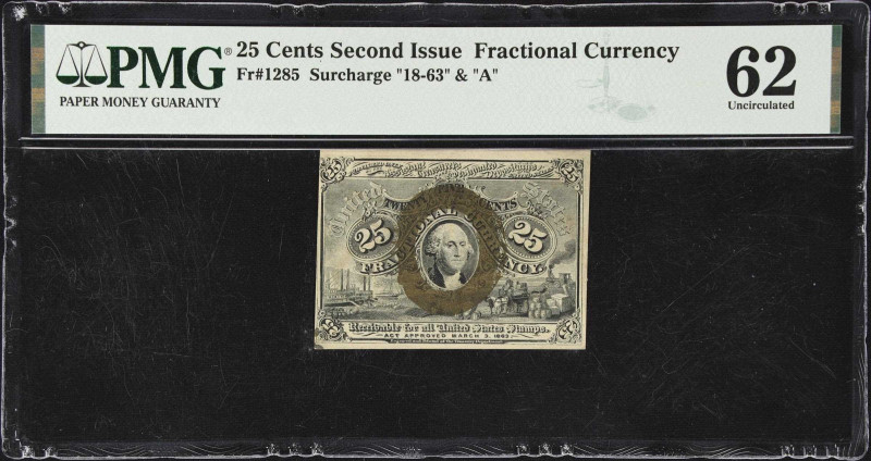 Fr. 1285. 25 Cents. Second Issue. PMG Uncirculated 62.
Surcharge "18-63" & "A."...