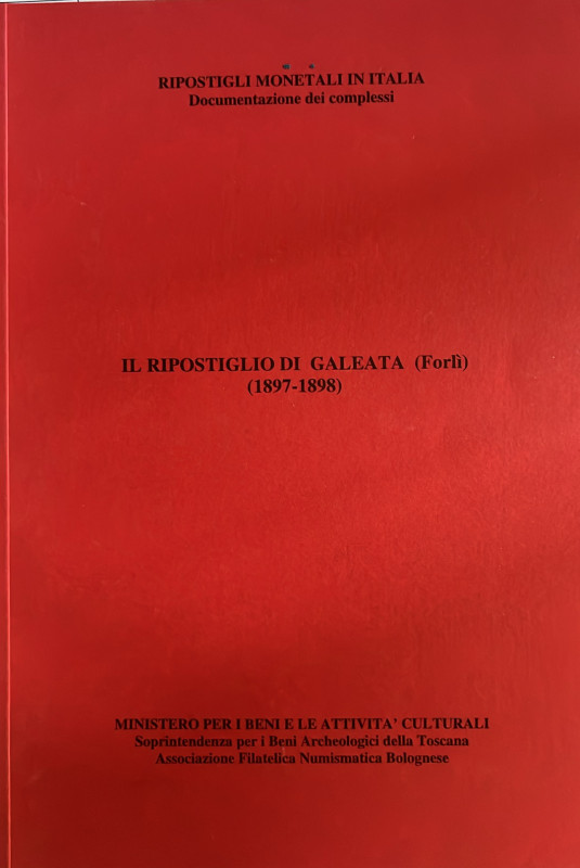 AA.VV. Il ripostiglio di Galeata (Forlì) (1897-1898). Ripostigli Monetali in Ita...