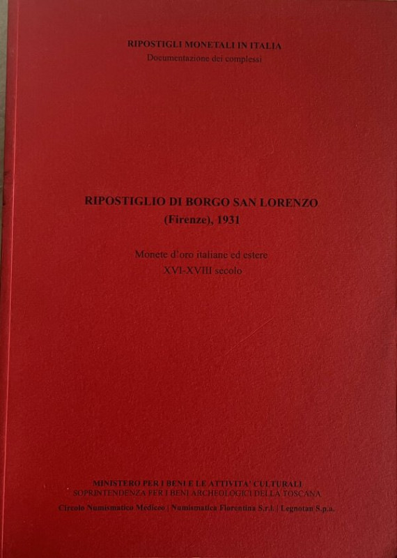 AA.VV. Ripostiglio di Borgo San Lorenzo (Firenze) 1931. Monete D' Oro Italiane e...