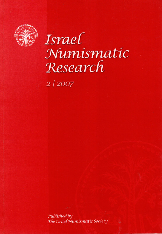 ISRAEL NUMISMATIC RESEARCH II\ 2007. pp. 186, tavole 18 + illustrazioni nel test...