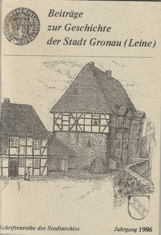 MUHL Klaus. Beitrage zur Geschichte der Stadt Gronau (Leine). Gronau, 1986 Bross...