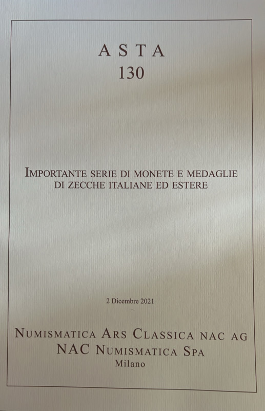 NAC – Numismatica Ars Classica. Asta No. 130. Importante serie di Monete e Medag...