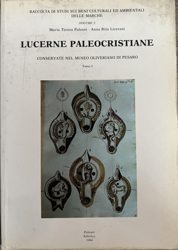 PALEANI M.T. / LIVERANI A.R. - Lucerne Paleocristiane conservate nel museo Olive...