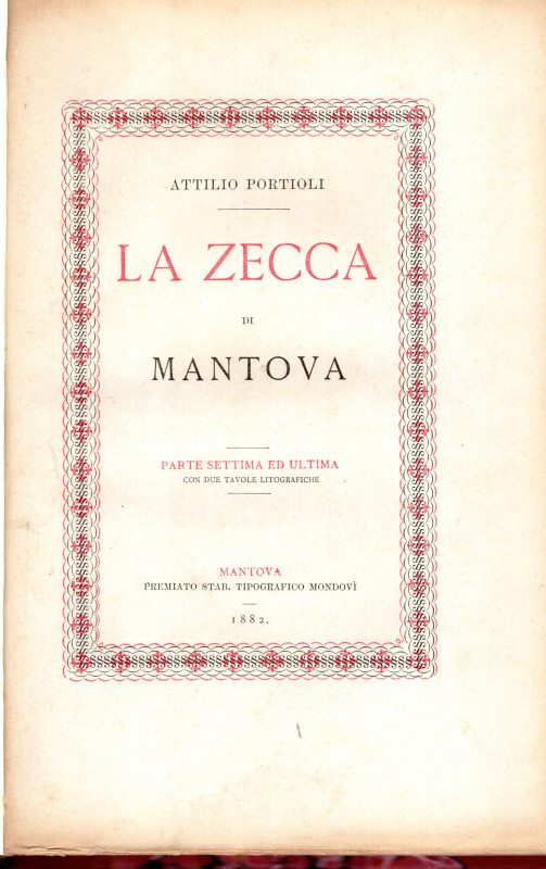 PORTIOLI Attilio - La zecca di Mantova. Settima e ultima parte. riguarda tutti g...