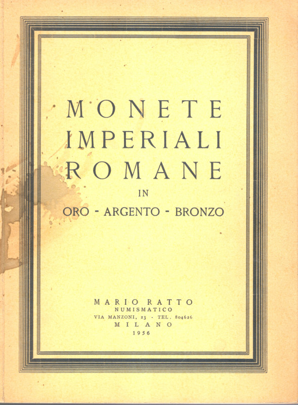 RATTO M. - Milano, 19 – Gennaio – 1956. Monete imperiali romane. Pp.48, nn. 384,...