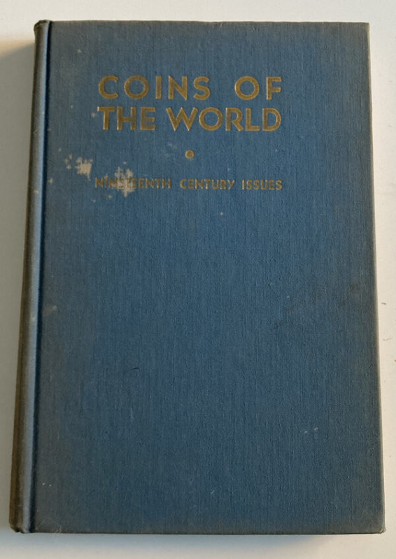 Raymond W. Coins of the World Nineteenth Century Issues. New York 1947. pp. 252,...