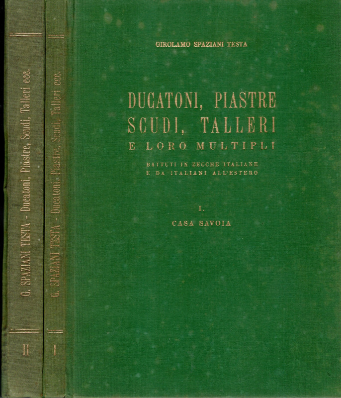 SPAZIANI TESTA Girolamo - 2 volumi. I vol. Ducatoni, Piastre,Scudi, Talleri e lo...