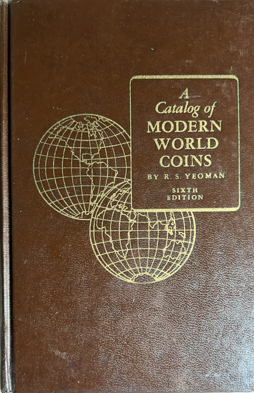 YEOMAN R. S. – A catalog of modern world coins. Sixth Edition. Racine, 1964. pp....