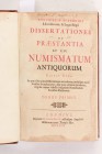 SPANHEIM, E. . Dissertationes de Praestantia et usu Numismatum antiquorum Editio Nova.   Volume I: In qua editae antea dissertationes recensentur, mul...