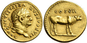 Vespasian, 69 – 79 

Aureus 76, AV 19 mm, 7.26 g. IMP CAESAR VESPASIANVS AVG Laureate head r. Rev. COS VII Cow walking r. C 117. BMC 176. RIC 840. C...