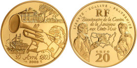 Ausländische Goldmünzen und -medaillen

Frankreich

Fünfte Republik, seit 1958

20 Euro 2003. 200. Jahrestag des Verkaufs der Kolonie Louisiana ...
