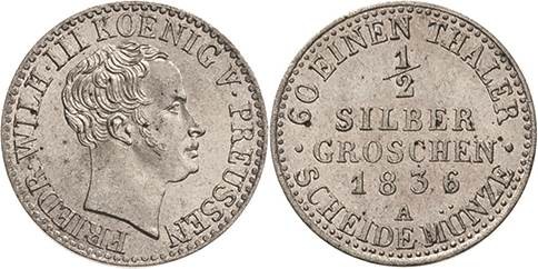 Brandenburg-Preußen
Friedrich Wilhelm III. 1797-1840 1/2 Silbergroschen 1836, A...