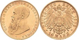 Sachsen-Meiningen
Georg II. 1866-1914 10 Mark 1909 D Jaeger 280 Seltenes Exemplar vom Erstabschlag. Kl. Kratzer, vorzüglich-Stempelglanz
