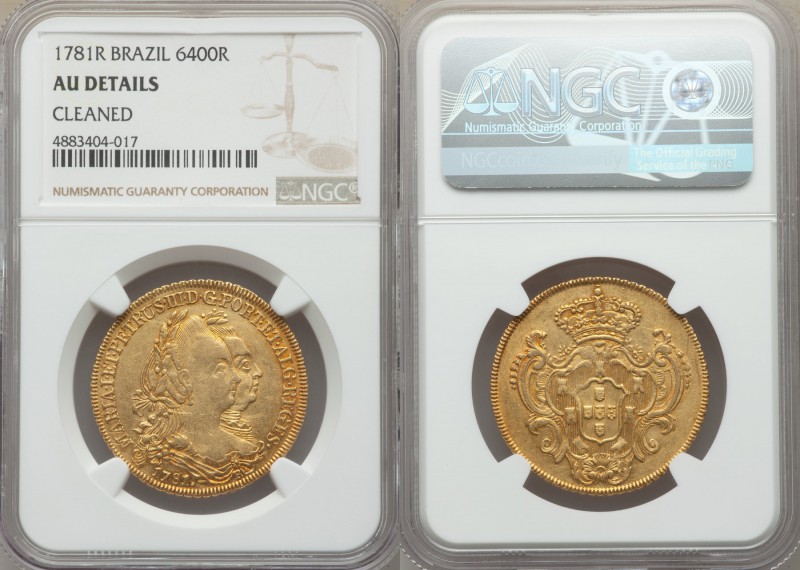 Maria I & Pedro III gold 6400 Reis 1781-R AU Details (Cleaned) NGC, Rio de Janei...