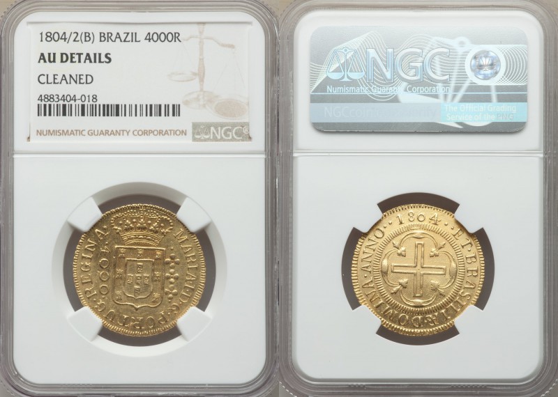 Maria I gold 4000 Reis 1804/2-(B) AU Details (Cleaned) NGC, Bahia mint, KM225.2,...