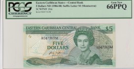 Eastern Caribbean, 5 Dollars, 1986, UNC, p18m
 PCGS 66 PPQ, serial number: A047363M, Montserrat Island, Queen Elizabeth II portrait
Estimate: $50-10...