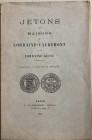 AA.VV. Jetons des Maisons de Lorraine-Vaudemont et de Lorraine-guise. Supplement a l' Armorial du Jetonophile. Paris 1922. Brossura ed. pp. 55, ill. I...