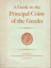 AA.VV. A guide to the principal coins of the Greeks. London, 1959. pp. (4) 108, table 52. ril ed. dust jacket worn, interior in excellent condition, r...