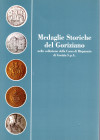 AA.VV. - Medaglie storiche del Goriziano, nella collezione della Cassa di Risparmio di Gorizia S.P.A. Gorizia, 1996. pp 206, con 333 medaglie descritt...