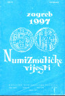 AA.VV. Numizmatika Vijesti. Zagreb, 1997. pp 256, tavole e illustrazioni nel testo. rilegatura editoriale, buono stato, importante descrizione di un r...